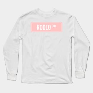 Rodeo dr pink Long Sleeve T-Shirt